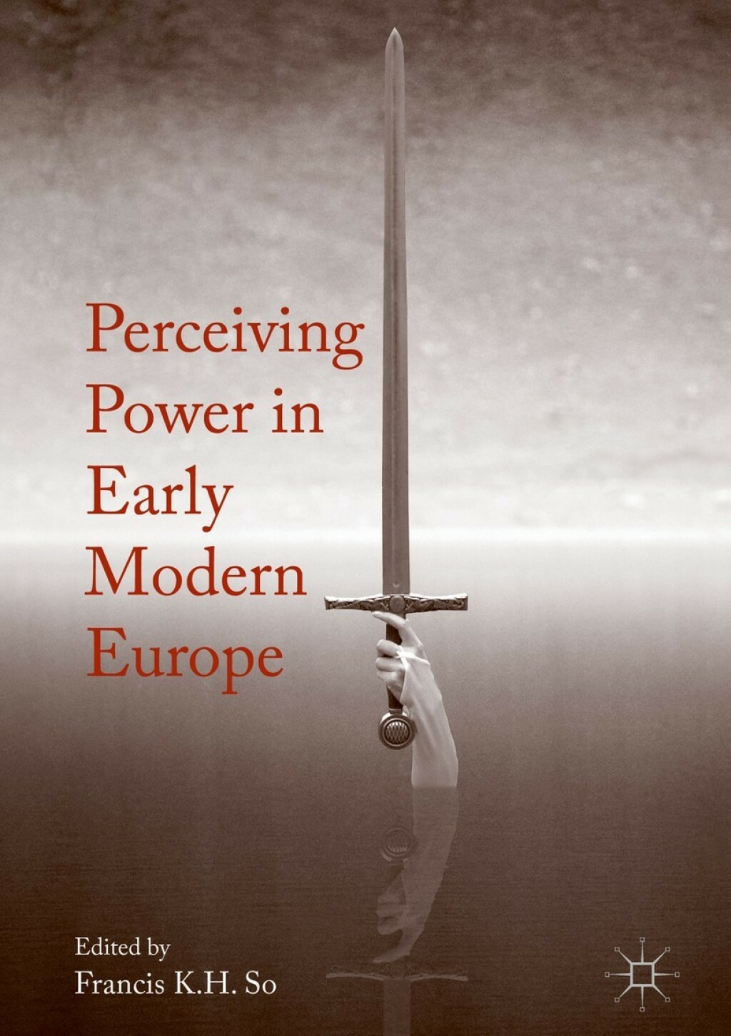 Perceiving Power in Early Modern Europe  â€“ PDF/EPUB Version Downloadable