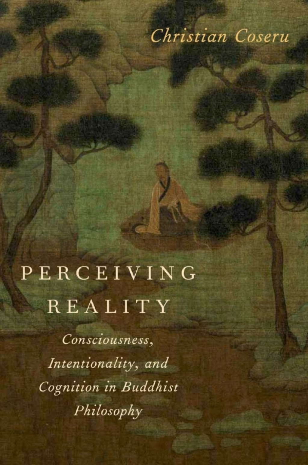 Perceiving Reality Consciousness, Intentionality, and Cognition in Buddhist Philosophy  â€“ PDF/EPUB Version Downloadable