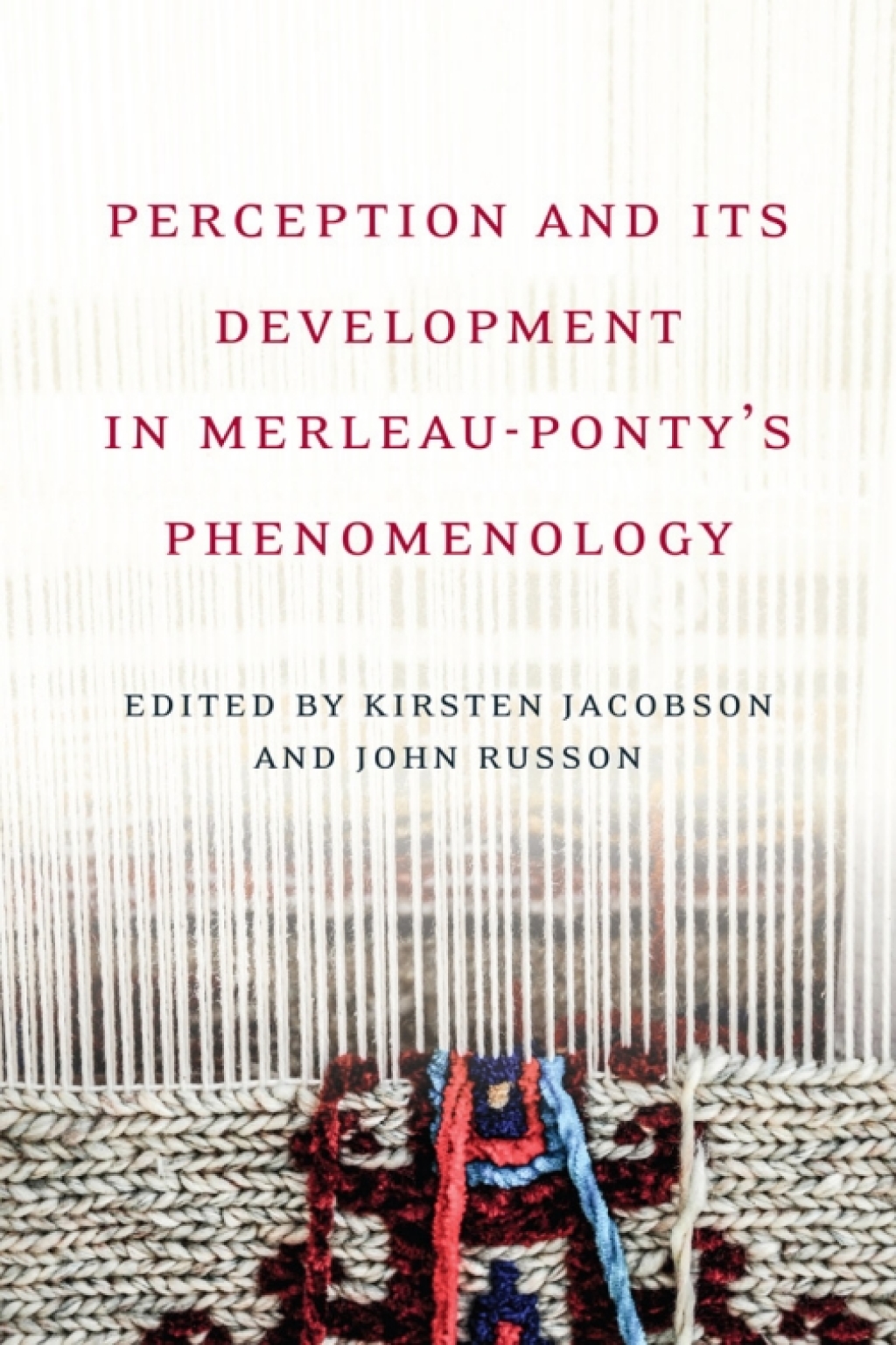 Perception and its Development in Merleau-Ponty's Phenomenology 1st Edition â€“ PDF/EPUB Version Downloadable