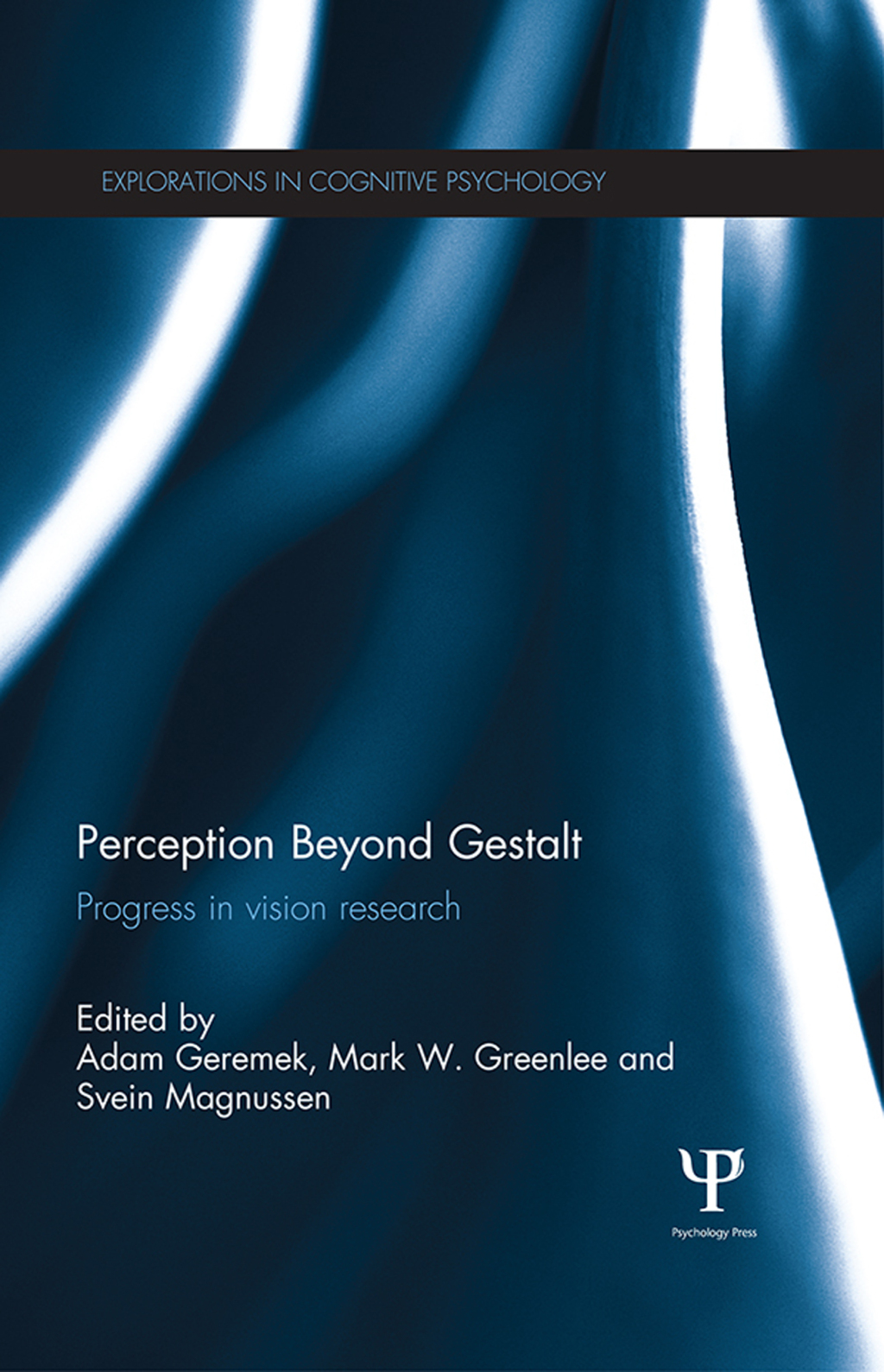 Perception Beyond Gestalt Progress in vision research 1st Edition â€“ PDF/EPUB Version Downloadable