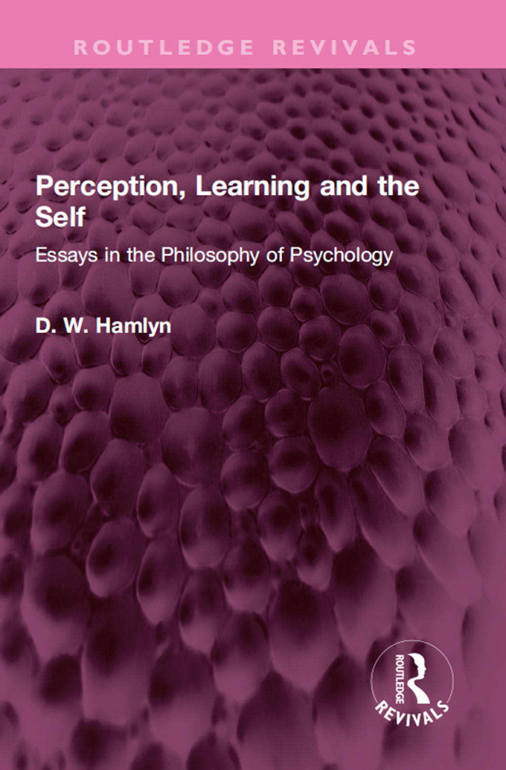 Perception, Learning and the Self Essays in the Philosophy of Psychology 1st Edition â€“ PDF/EPUB Version Downloadable