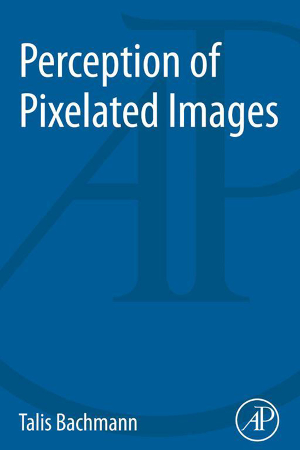Perception of Pixelated Images  â€“ PDF/EPUB Version Downloadable