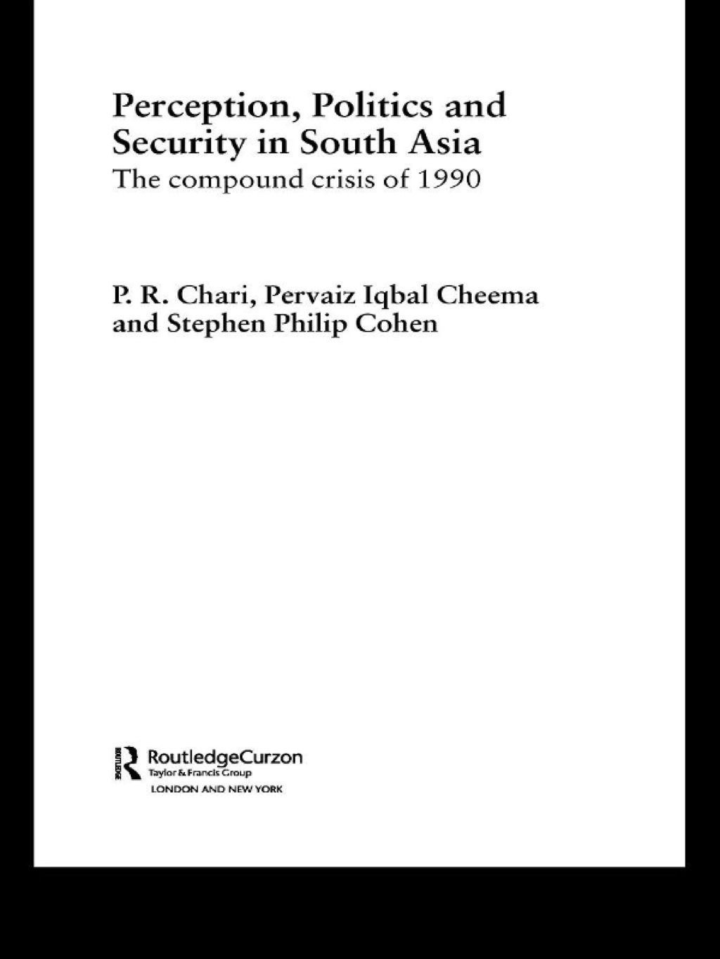 Perception, Politics and Security in South Asia The Compound Crisis of 1990 1st Edition â€“ PDF/EPUB Version Downloadable