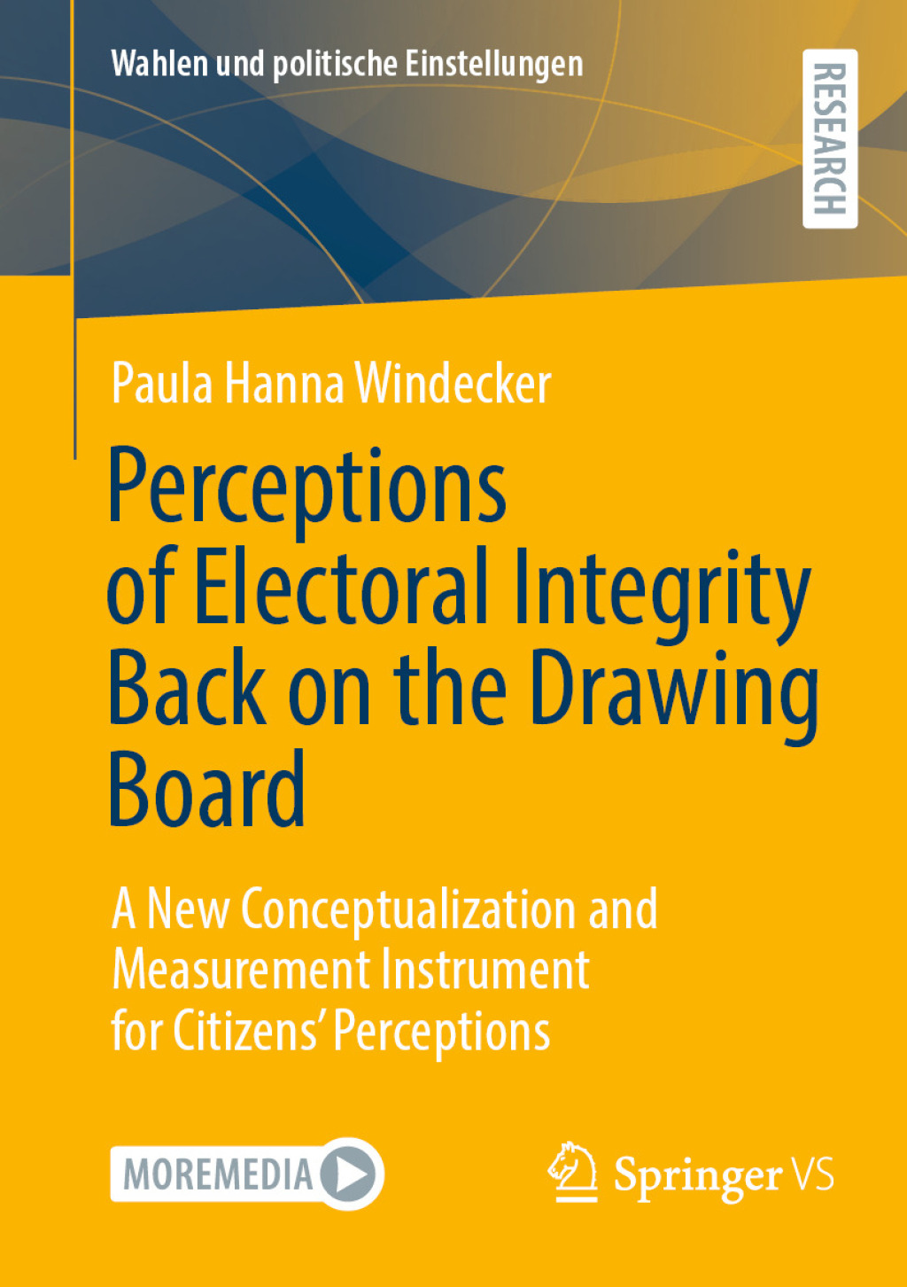 Perceptions of Electoral Integrity Back on the Drawing Board A New Conceptualization and Measurement Instrument for Citizensâ€™ Perceptions  â€“ PDF/EPUB Version Downloadable