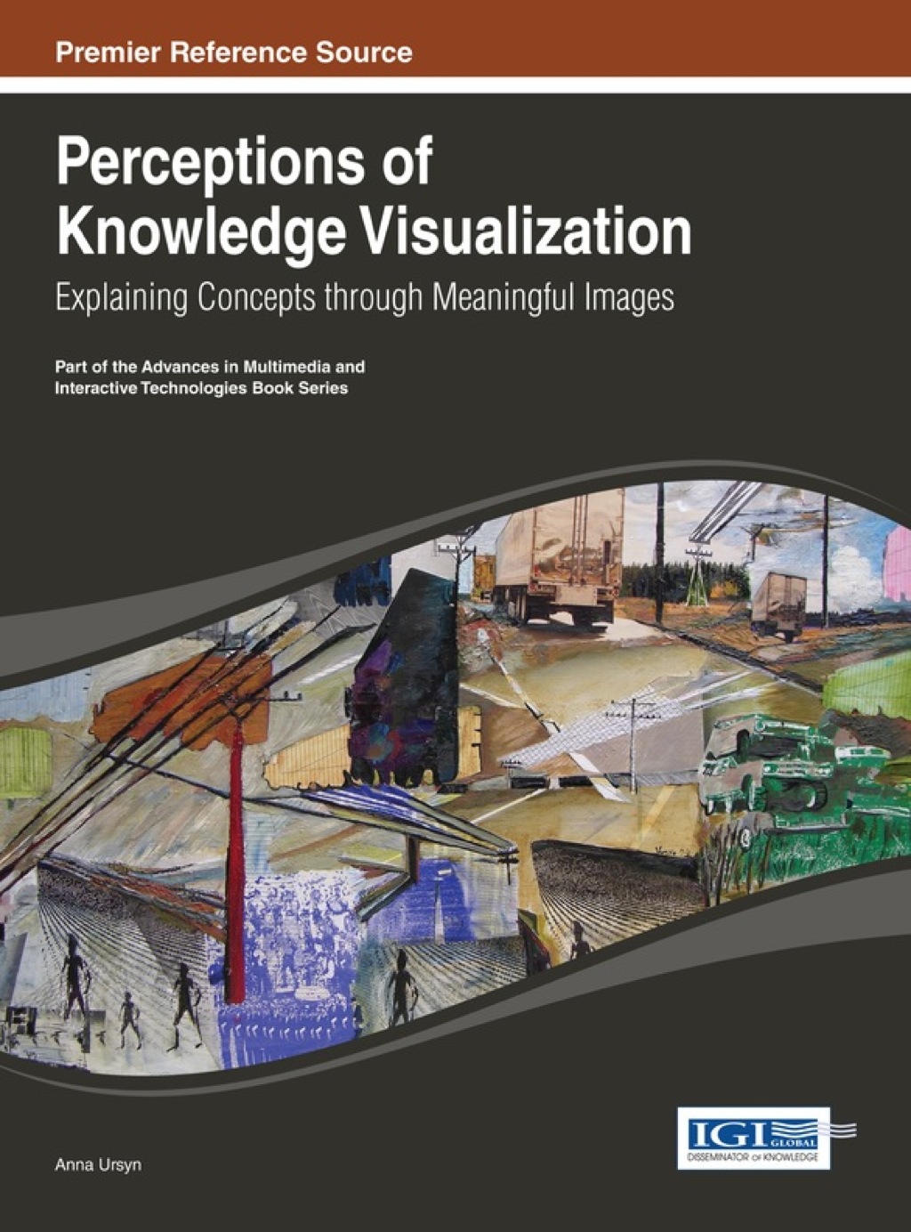 Perceptions of Knowledge Visualization: Explaining Concepts through Meaningful Images 1st Edition â€“ PDF/EPUB Version Downloadable