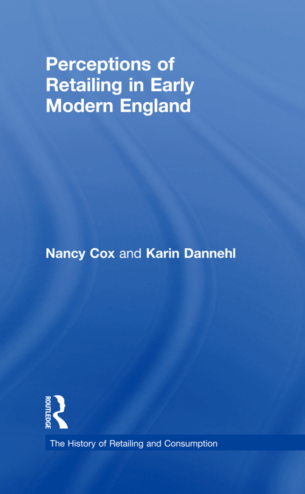 Perceptions of Retailing in Early Modern England 1st Edition â€“ PDF/EPUB Version Downloadable