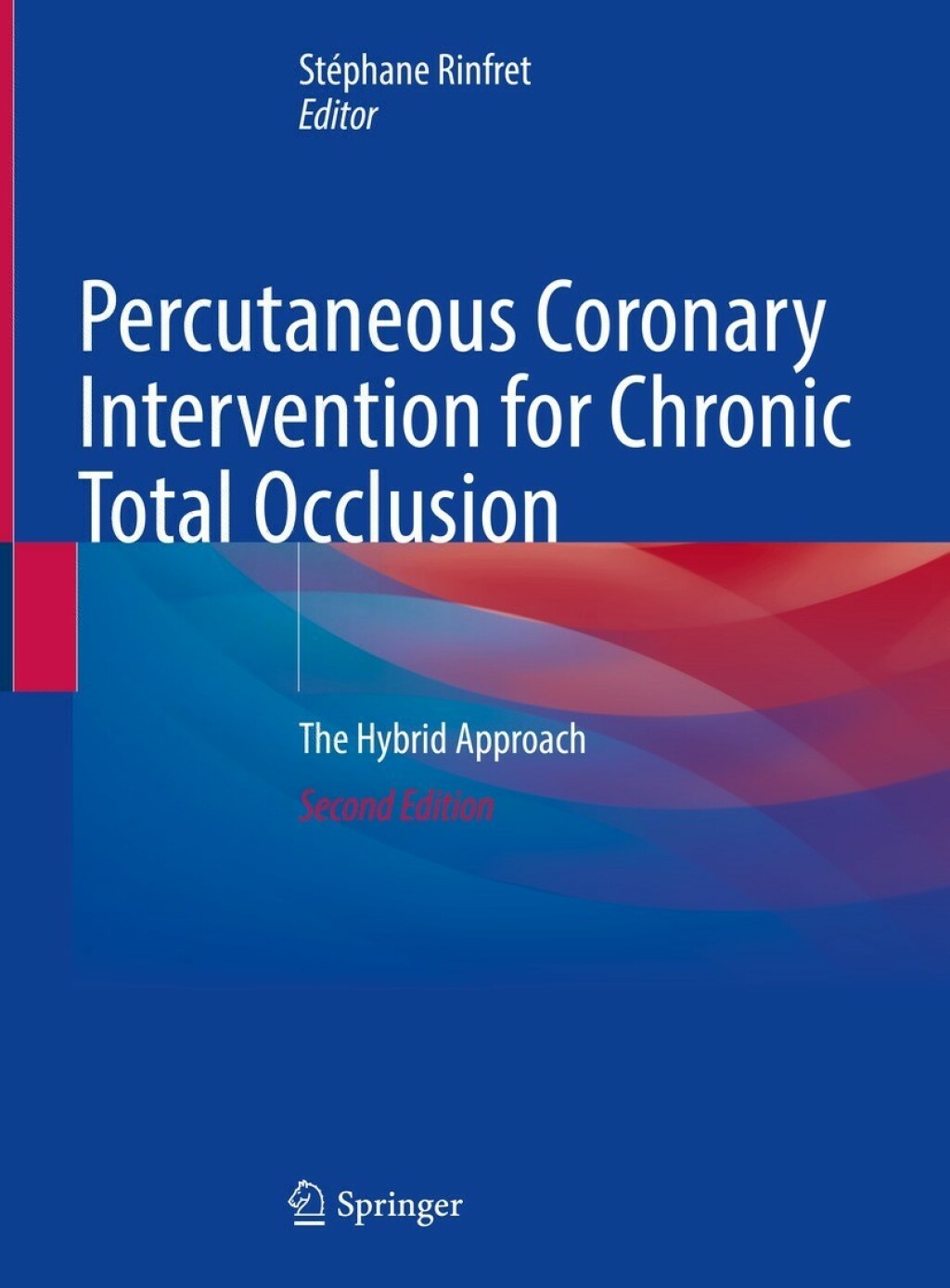 Percutaneous Coronary Intervention for Chronic Total Occlusion The Hybrid Approach 2nd Edition â€“ PDF/EPUB Version Downloadable