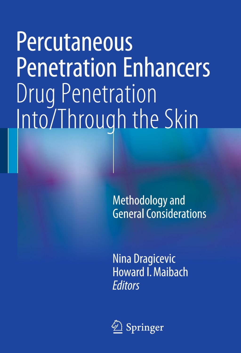 Percutaneous Penetration Enhancers Drug Penetration Into/Through the Skin Methodology and General Considerations  â€“ PDF/EPUB Version Downloadable