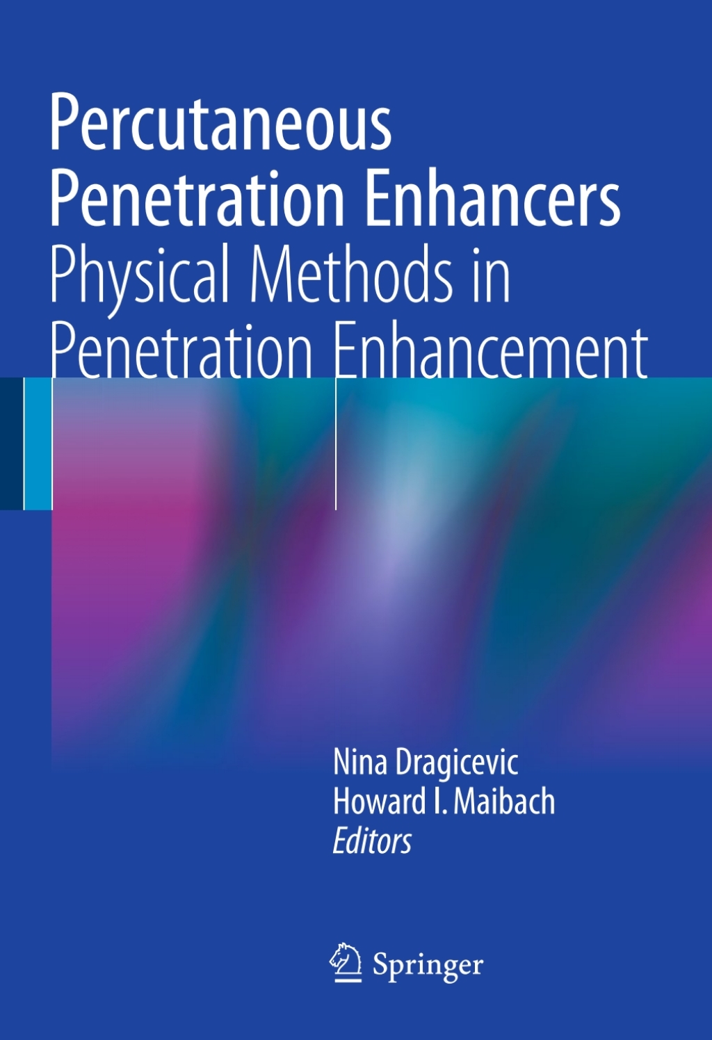 Percutaneous Penetration Enhancers Physical Methods in Penetration Enhancement  â€“ PDF/EPUB Version Downloadable