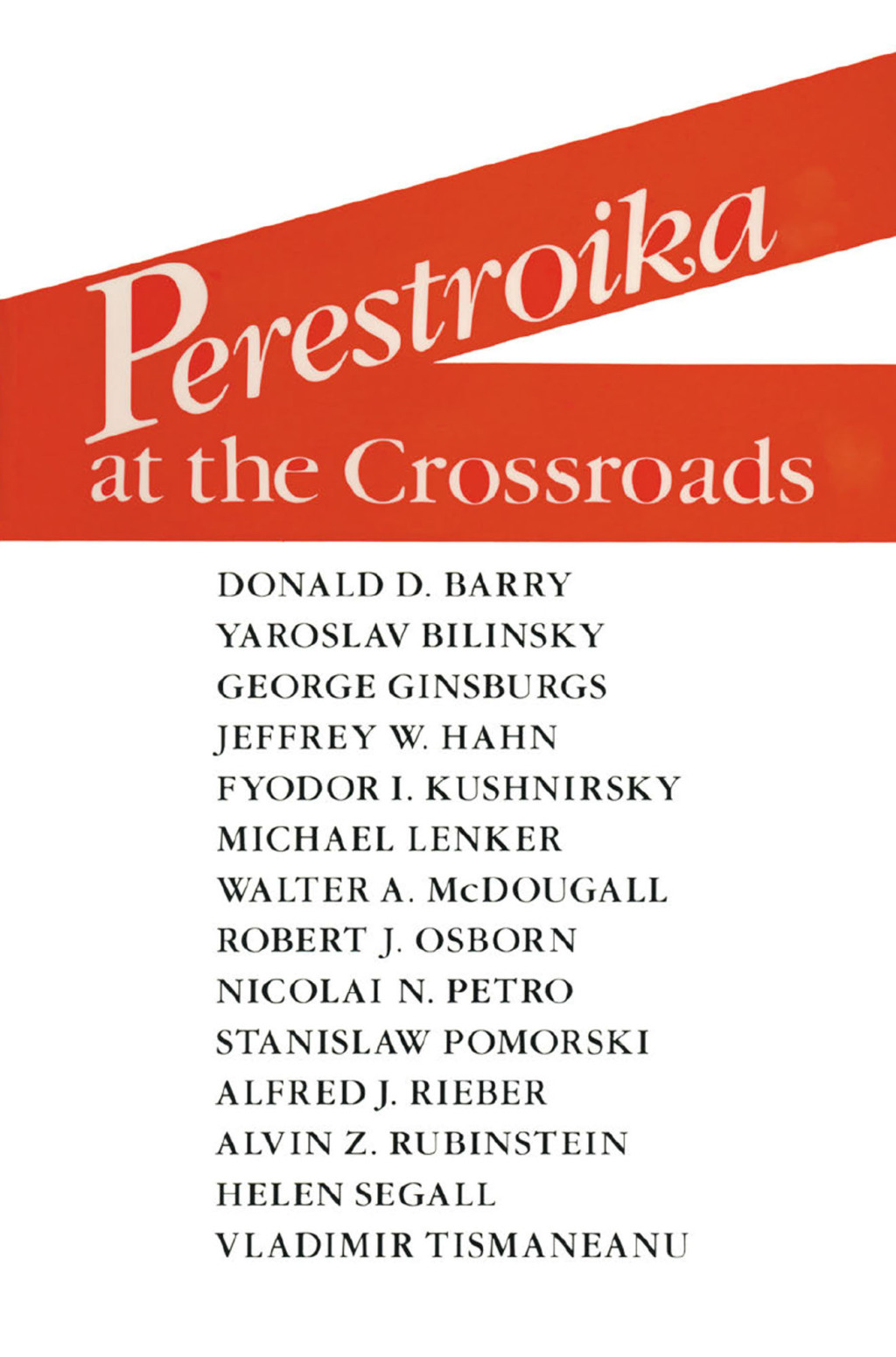 Perestroika at the Crossroads 1st Edition â€“ PDF/EPUB Version Downloadable