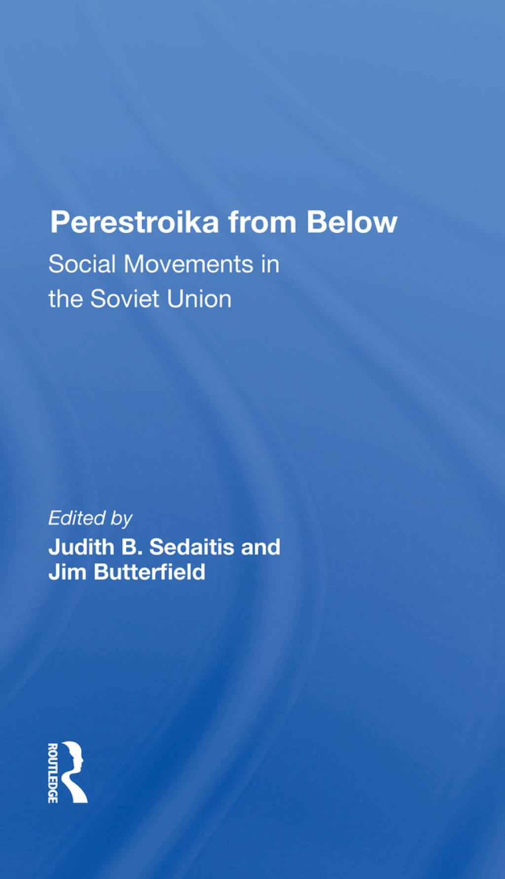 Perestroika From Below Social Movements In The Soviet Union 1st Edition â€“ PDF/EPUB Version Downloadable