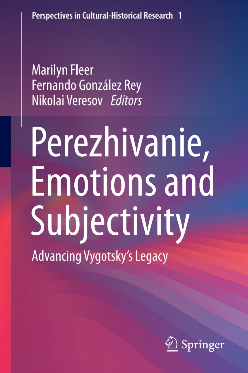 Perezhivanie, Emotions and Subjectivity Advancing Vygotskyâ€™s Legacy  â€“ PDF/EPUB Version Downloadable