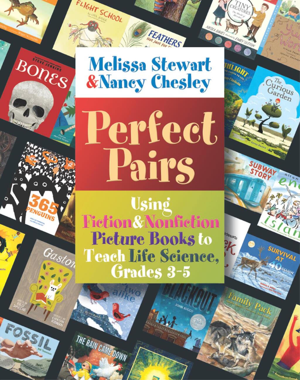 Perfect Pairs, 3-5 Using Fiction & Nonfiction Picture Books to Teach Life Science, Grades 3-5 1st Edition â€“ PDF/EPUB Version Downloadable