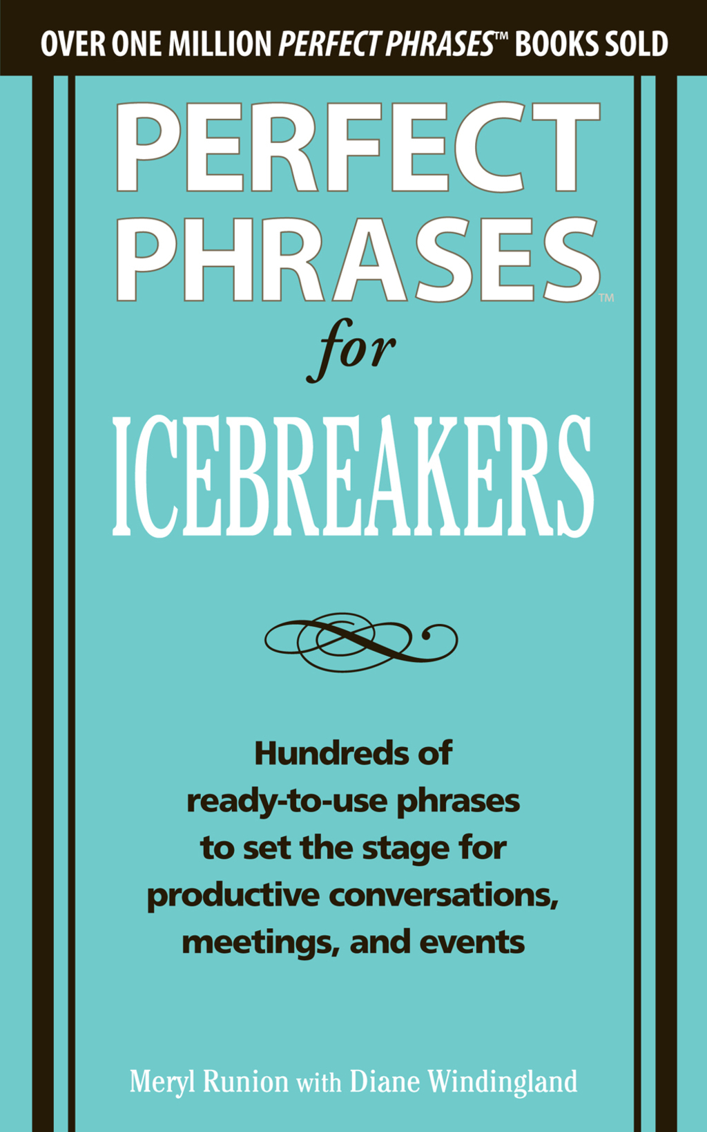 Perfect Phrases for Icebreakers: Hundreds of Ready-to-Use Phrases to Set the Stage for Productive Conversations, Meetings, and Events 1st Edition - (PDF/EPUB Version)