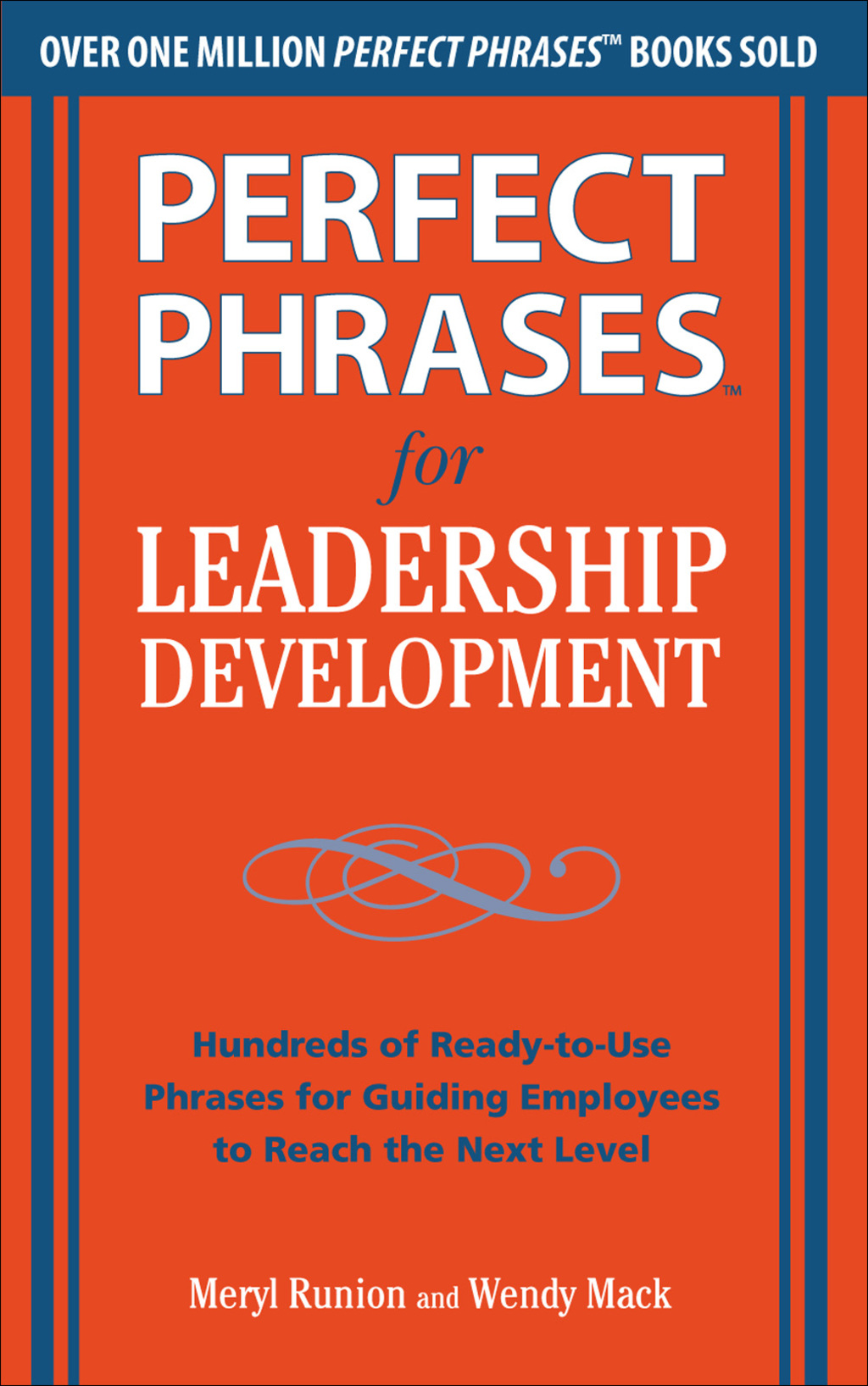 Perfect Phrases for Leadership Development: Hundreds of Ready-to-Use Phrases for Guiding Employees to Reach the Next Level 1st Edition - (PDF/EPUB Version)