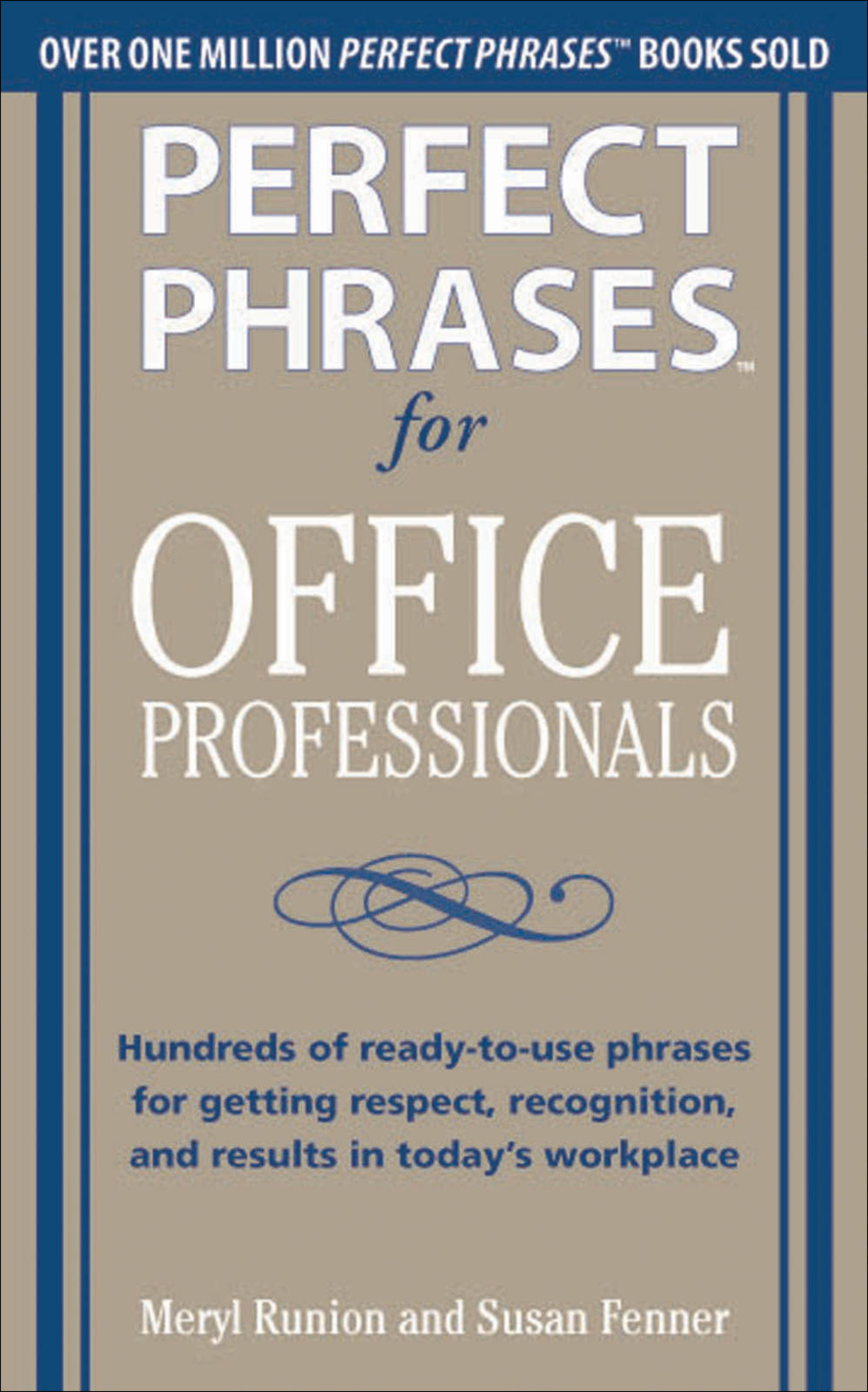 Perfect Phrases for Office Professionals: Hundreds of ready-to-use phrases for getting respect, recognition, and results in todayâ€™s workplace 1st Edition - (PDF/EPUB Version)