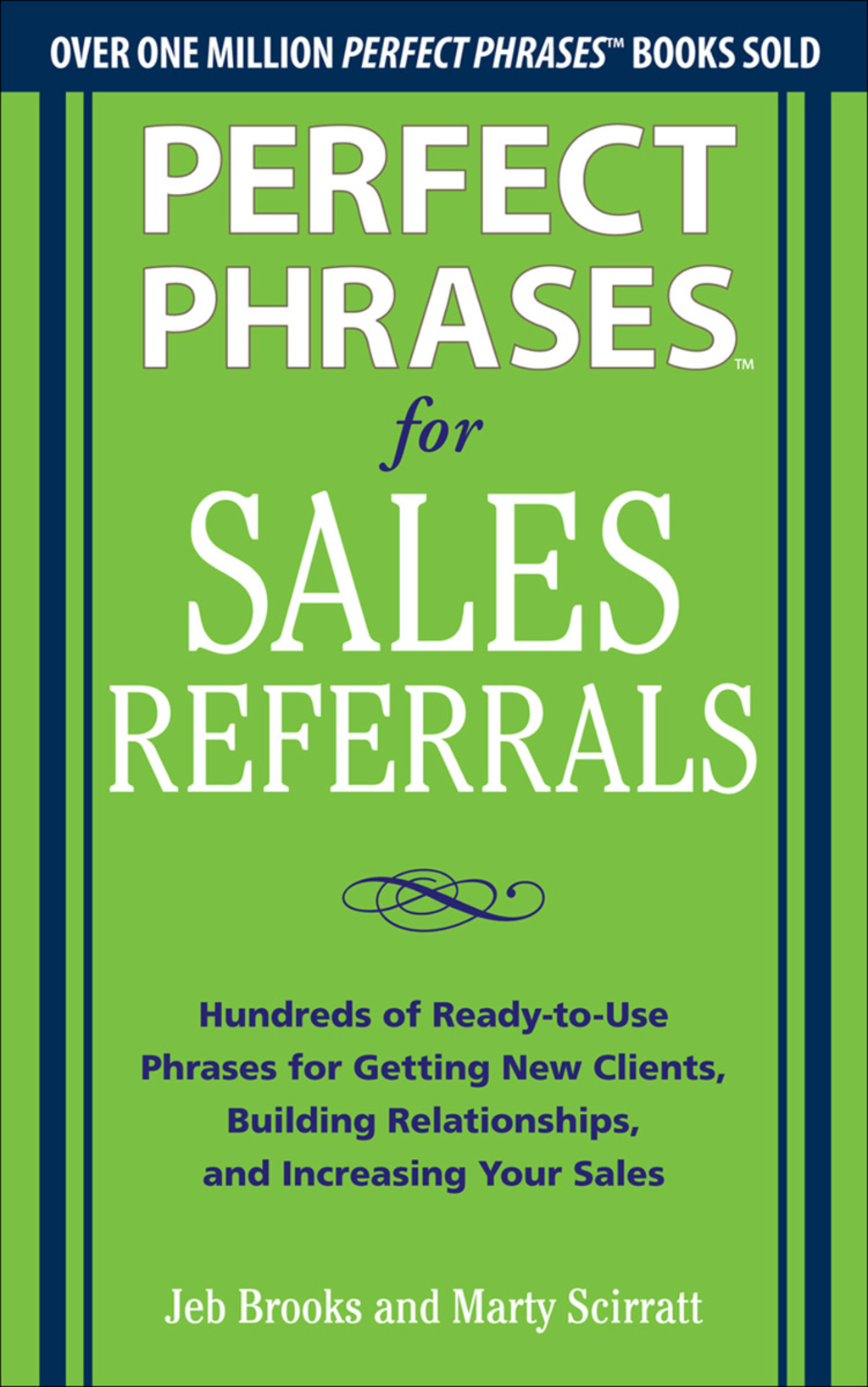 Perfect Phrases for Sales Referrals: Hundreds of Ready-to-Use Phrases for Getting New Clients, Building Relationships, and Increasing Your Sales 1st Edition - (PDF/EPUB Version)