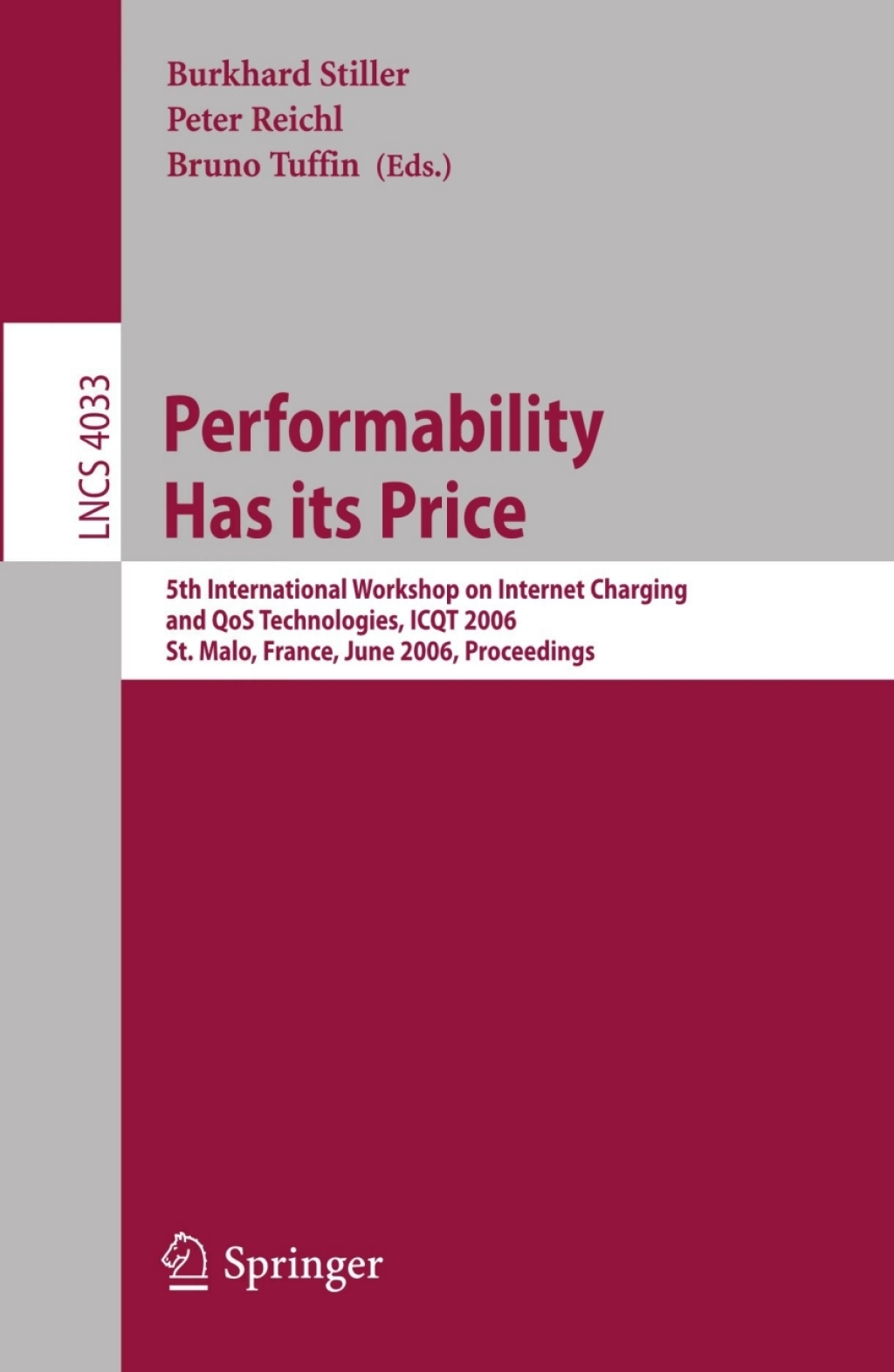 Performability Has its Price 5th International Workshop on Internet Charging and QoS Technologies, ICQT 2006, St. Malo, France, June 27, 2006, Proceedings 1st Edition â€“ PDF/EPUB Version Downloadable
