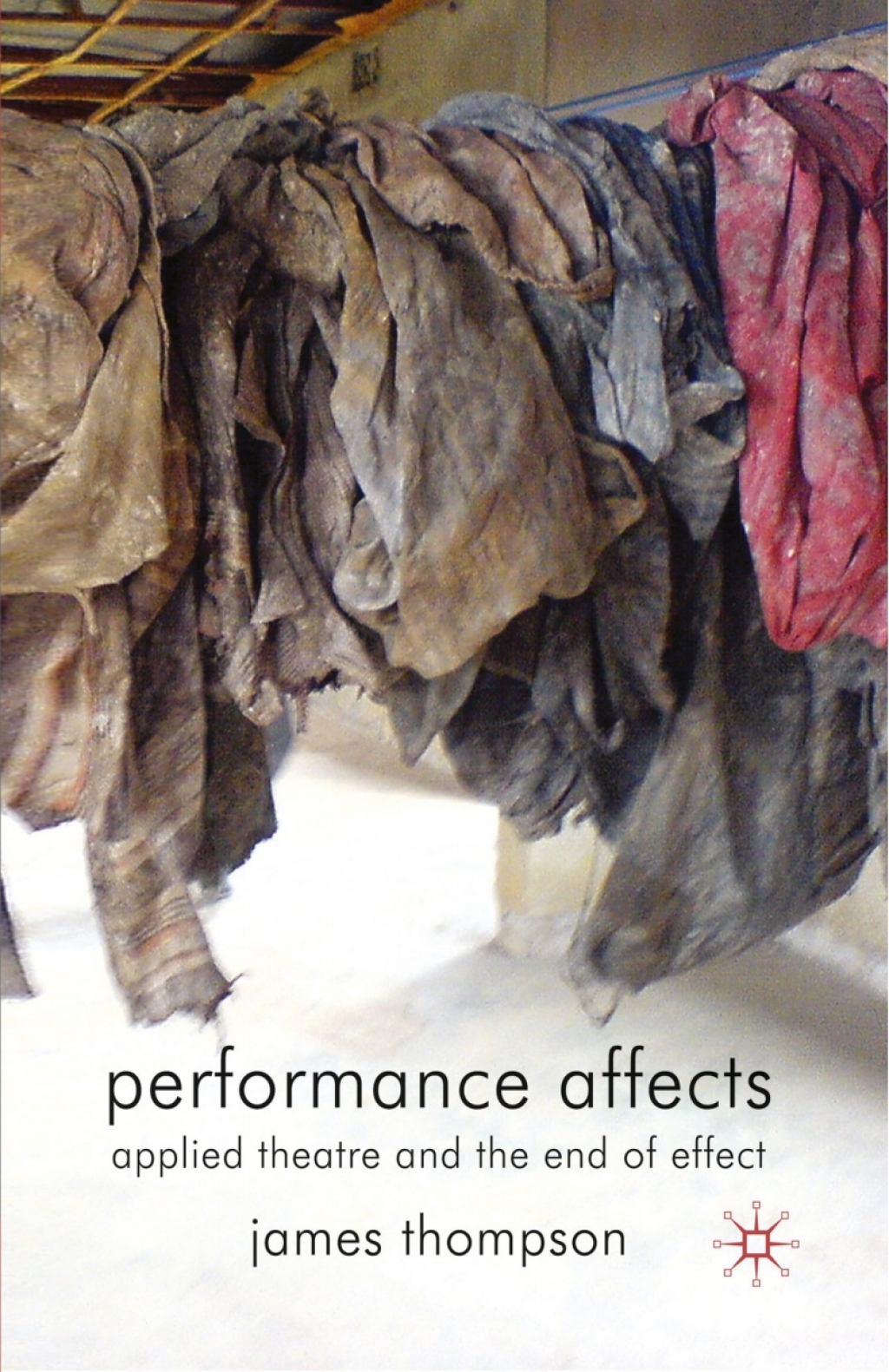 Performance Affects Applied Theatre and the End of Effect  â€“ PDF/EPUB Version Downloadable