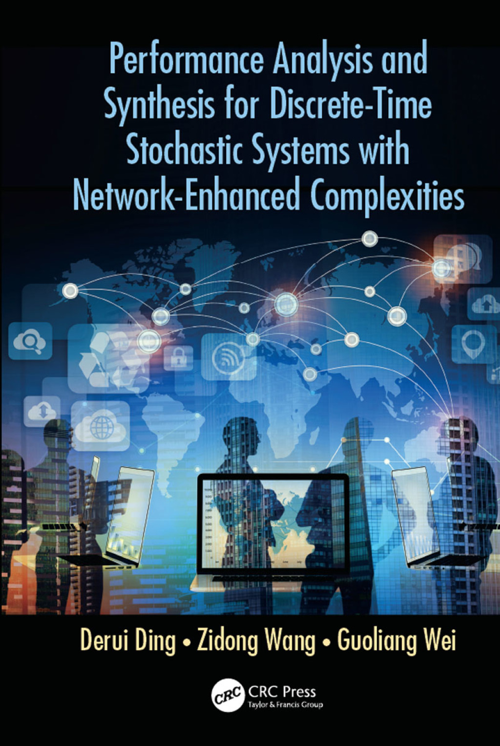 Performance Analysis and Synthesis for Discrete-Time Stochastic Systems with Network-Enhanced Complexities 1st Edition â€“ PDF/EPUB Version Downloadable