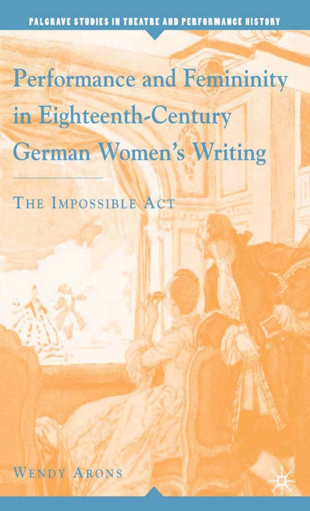 Performance and Femininity in Eighteenth-Century German Women's Writing The Impossible Act  â€“ PDF/EPUB Version Downloadable