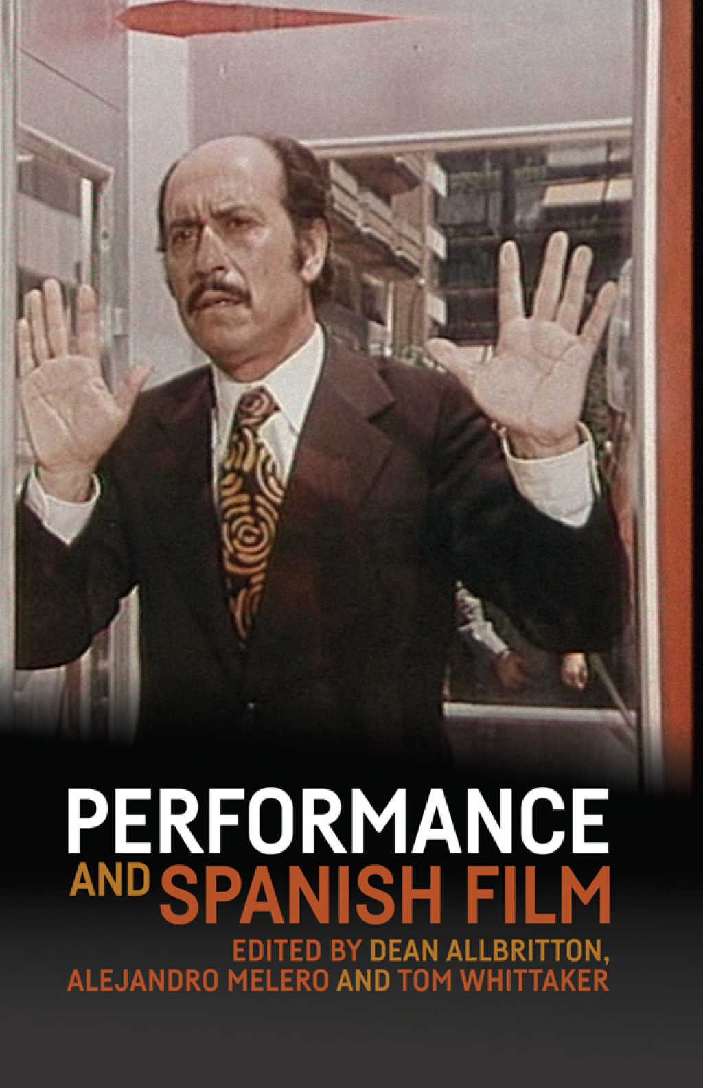Performance and Spanish film 1st Edition â€“ PDF/EPUB Version Downloadable