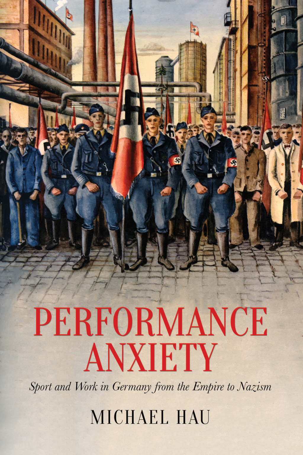 Performance Anxiety Sport and Work in Germany from the Empire to Nazism 1st Edition â€“ PDF/EPUB Version Downloadable