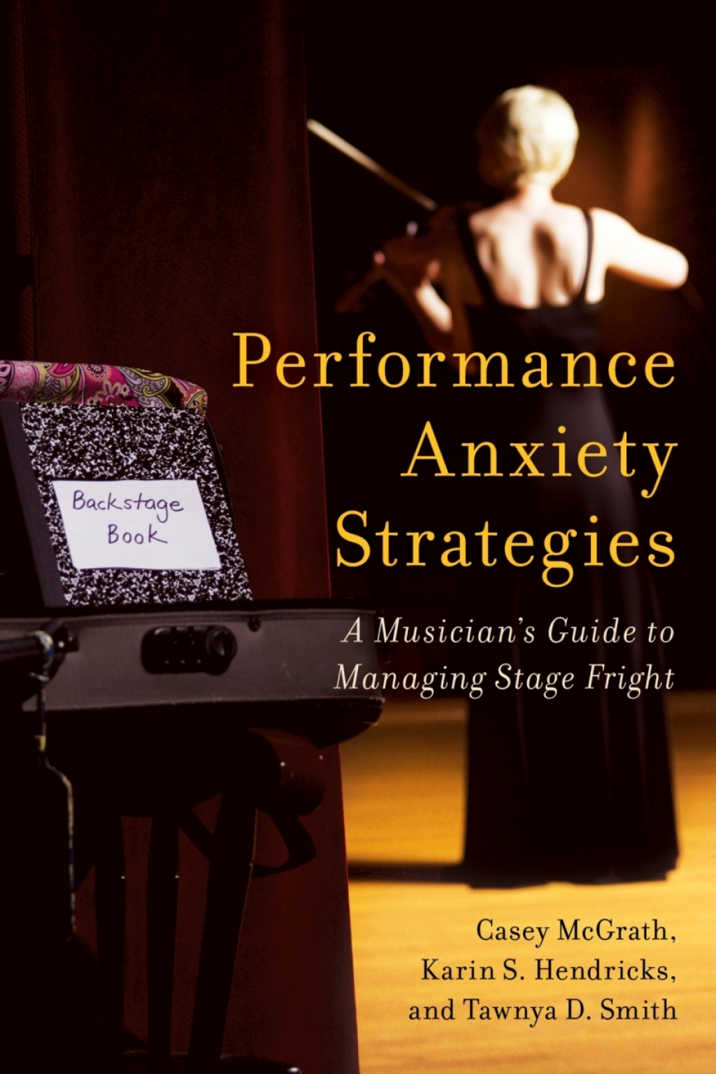 Performance Anxiety Strategies A Musician's Guide to Managing Stage Fright 1st Edition â€“ PDF/EPUB Version Downloadable