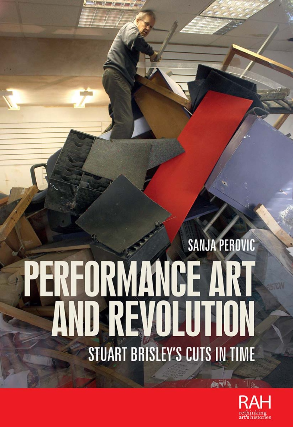 Performance art and revolution Stuart Brisleyâ€™s cuts in time  â€“ PDF/EPUB Version Downloadable