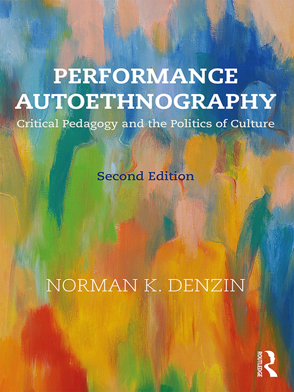 Performance Autoethnography Critical Pedagogy and the Politics of Culture 2nd Edition â€“ PDF/EPUB Version Downloadable