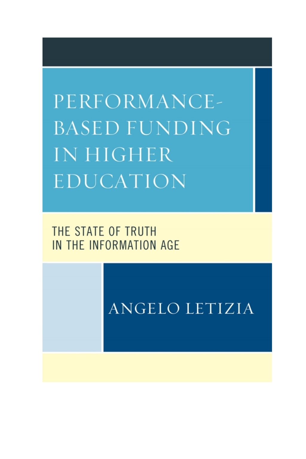 Performance-Based Funding in Higher Education The State of Truth in the Information Age 1st Edition â€“ PDF/EPUB Version Downloadable