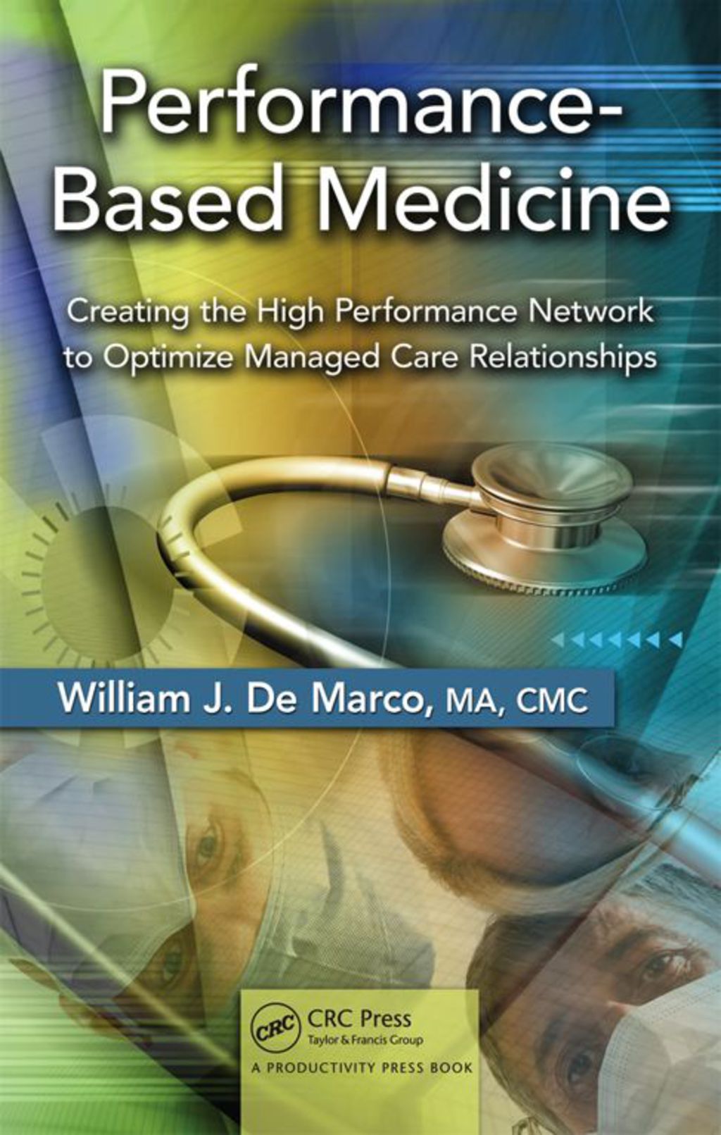 Performance-Based Medicine Creating the High Performance Network to Optimize Managed Care Relationships 1st Edition â€“ PDF/EPUB Version Downloadable