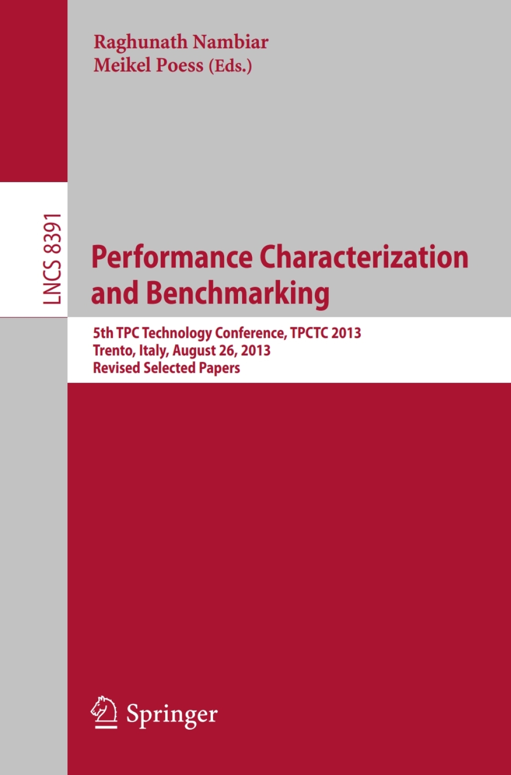 Performance Characterization and Benchmarking 5th TPC Technology Conference, TPCTC 2013, Trento, Italy, August 26, 2013, Revised Selected Papers  â€“ PDF/EPUB Version Downloadable