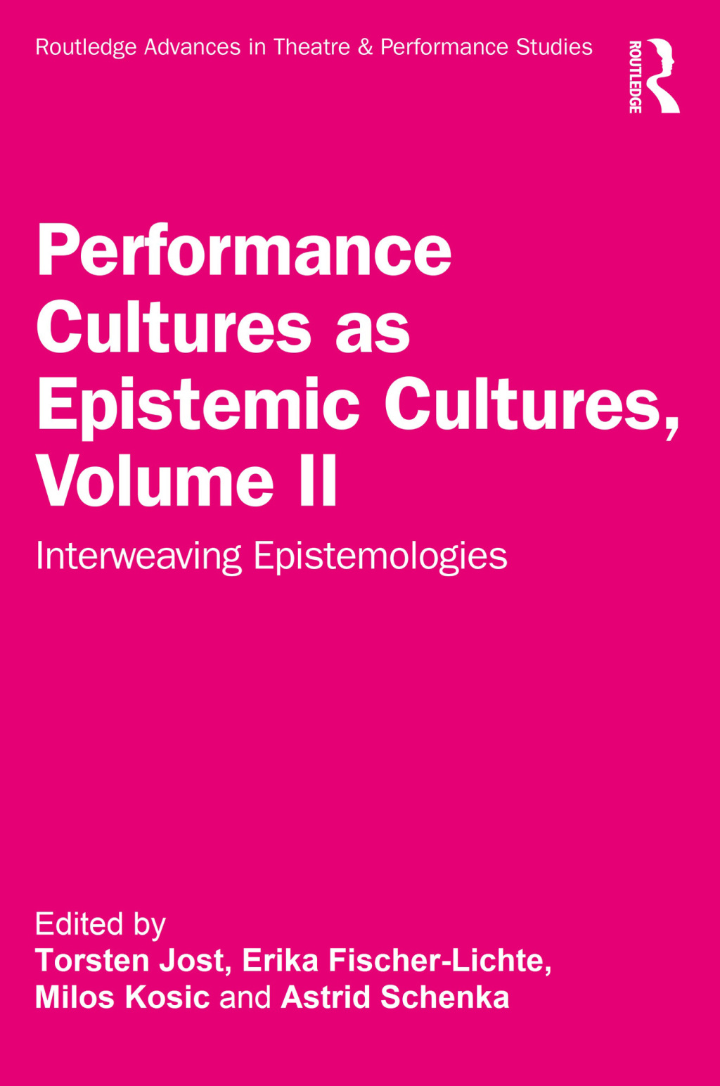 Performance Cultures as Epistemic Cultures, Volume II Interweaving Epistemologies 1st Edition â€“ PDF/EPUB Version Downloadable