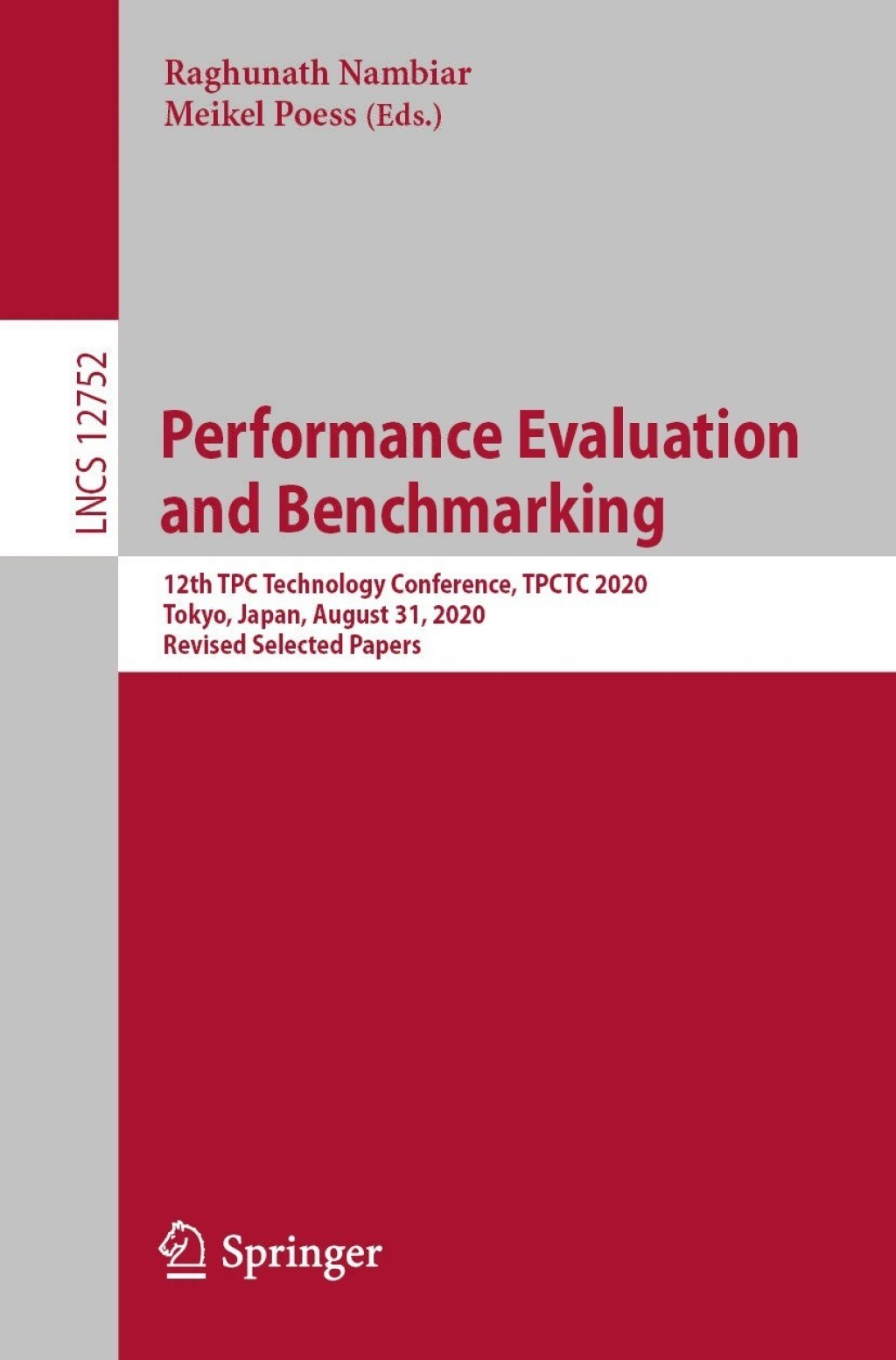 Performance Evaluation and Benchmarking 12th TPC Technology Conference, TPCTC 2020, Tokyo, Japan, August 31, 2020, Revised Selected Papers  â€“ PDF/EPUB Version Downloadable