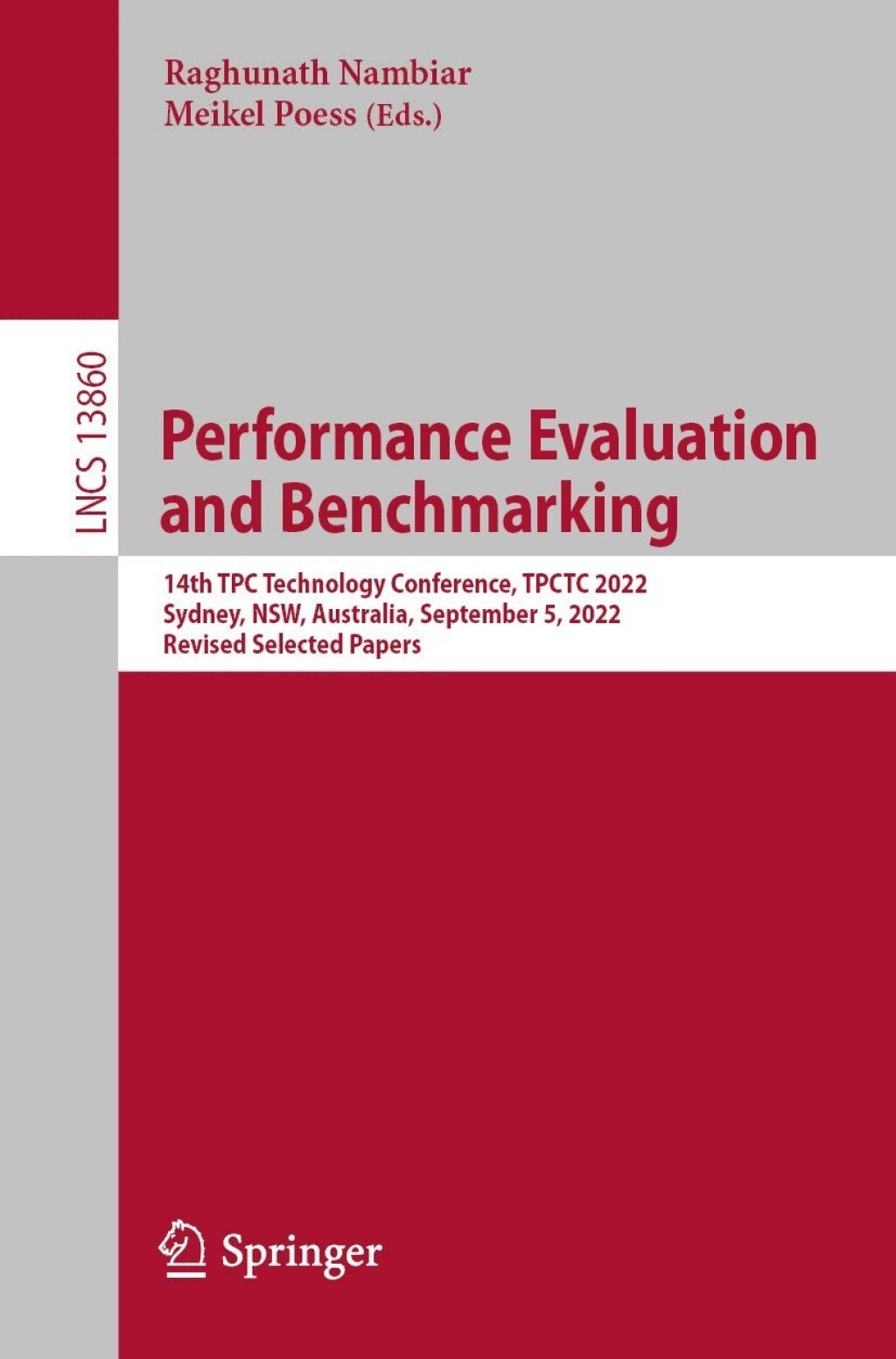Performance Evaluation and Benchmarking 14th TPC Technology Conference, TPCTC 2022, Sydney, NSW, Australia, September 5, 2022, Revised Selected Papers  â€“ PDF/EPUB Version Downloadable