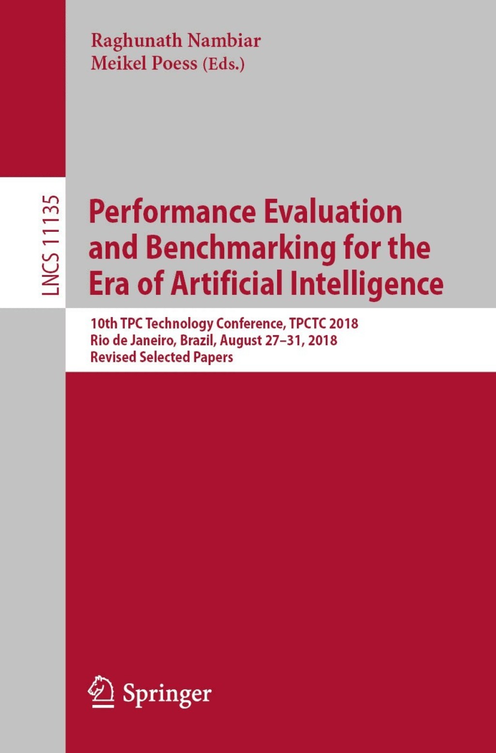 Performance Evaluation and Benchmarking for the Era of Artificial Intelligence 10th TPC Technology Conference, TPCTC 2018, Rio de Janeiro, Brazil, August 27â€“31, 2018, Revised Selected Papers  â€“ PDF/EPUB Version Downloadable