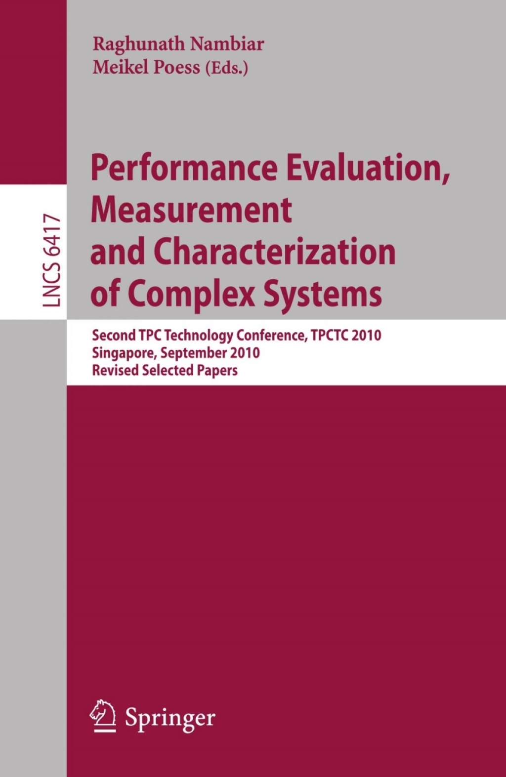 Performance Evaluation and Benchmarking Second TPC Technology Conference, TPCTC 2010, Singapore, September 13-17, 2010. Revised Selected Papers 1st Edition â€“ PDF/EPUB Version Downloadable