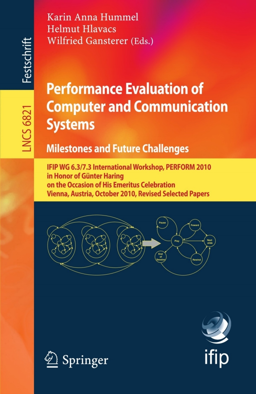 Performance Evaluation of Computer and Communication Systems. Milestones and Future Challenges IFIP WG 6.3/7.3 International Workshop, PERFORM 2010, in Honor of GÃ¼nter Haring on the Occasion of His Emeritus Celebration, Vienna, Austria, October 14-16, 2010, Revised Selected Papers 1st Edition â€“ PDF/EPUB Version Downloadable