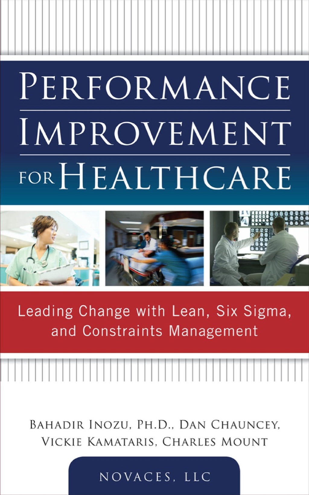 Performance Improvement for Healthcare: Leading Change with Lean, Six Sigma, and Constraints Management 1st Edition â€“ PDF/EPUB Version Downloadable