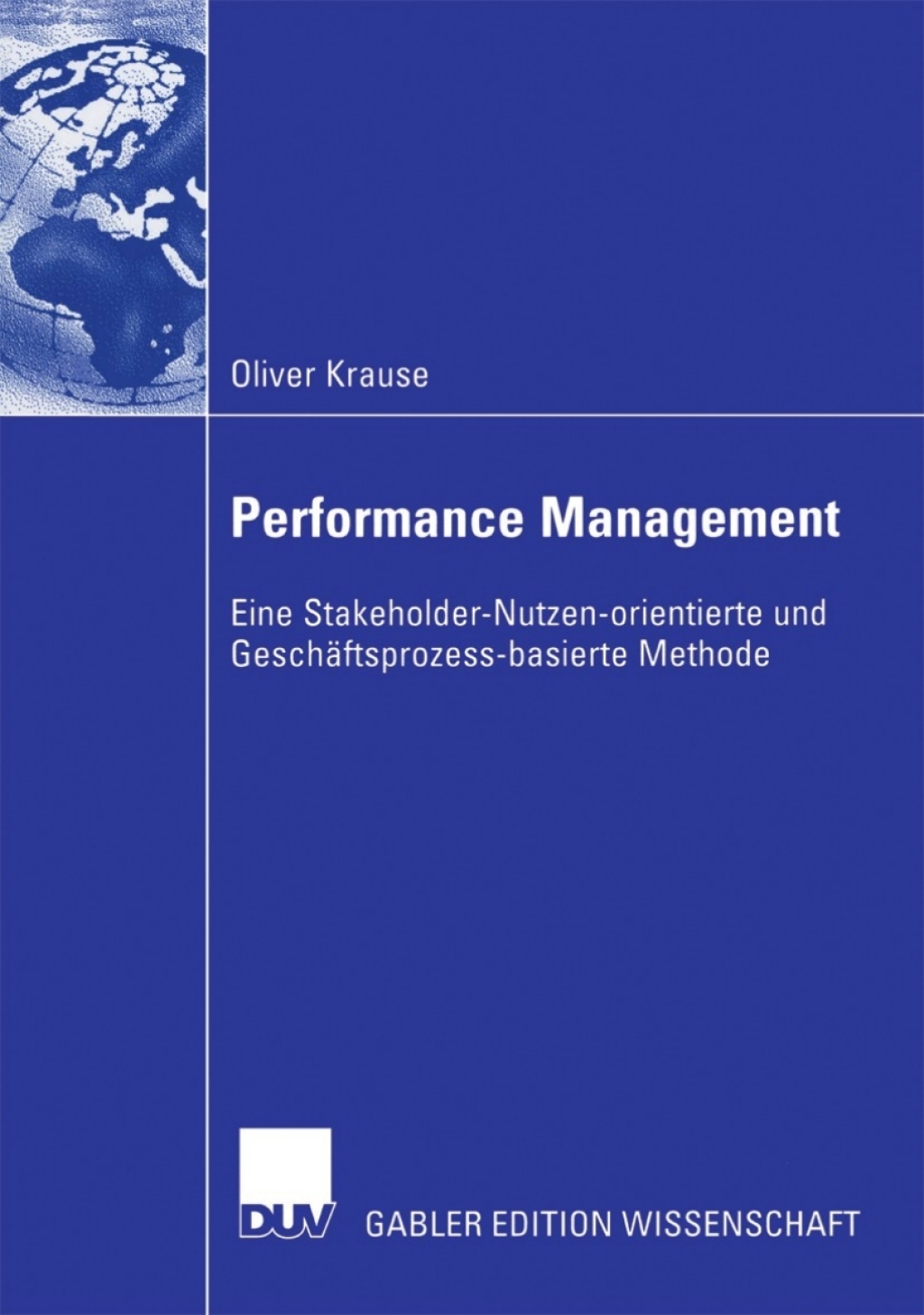 Performance Management Eine Stakeholder-Nutzen-orientierte und GeschÃ¤ftsprozess-basierte Methode  â€“ PDF/EPUB Version Downloadable