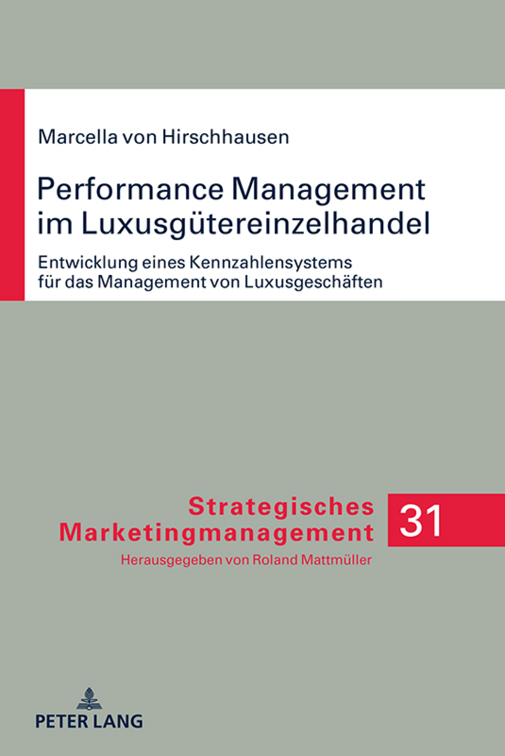 Performance Management im Luxusguetereinzelhandel Entwicklung eines Kennzahlensystems fuer das Management von Luxusgeschaeften 1st Edition â€“ PDF/EPUB Version Downloadable