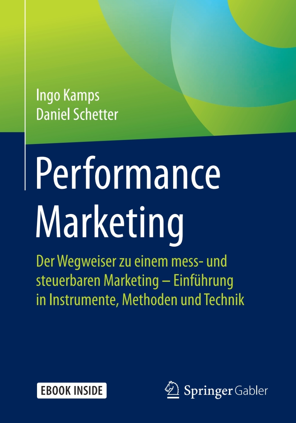 Performance Marketing Der Wegweiser zu einem mess- und steuerbaren Marketing â€“ EinfÃ¼hrung in Instrumente, Methoden und Technik  â€“ PDF/EPUB Version Downloadable