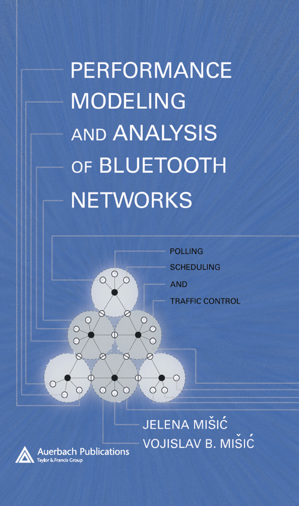 Performance Modeling and Analysis of Bluetooth Networks Polling, Scheduling, and Traffic Control 1st Edition â€“ PDF/EPUB Version Downloadable