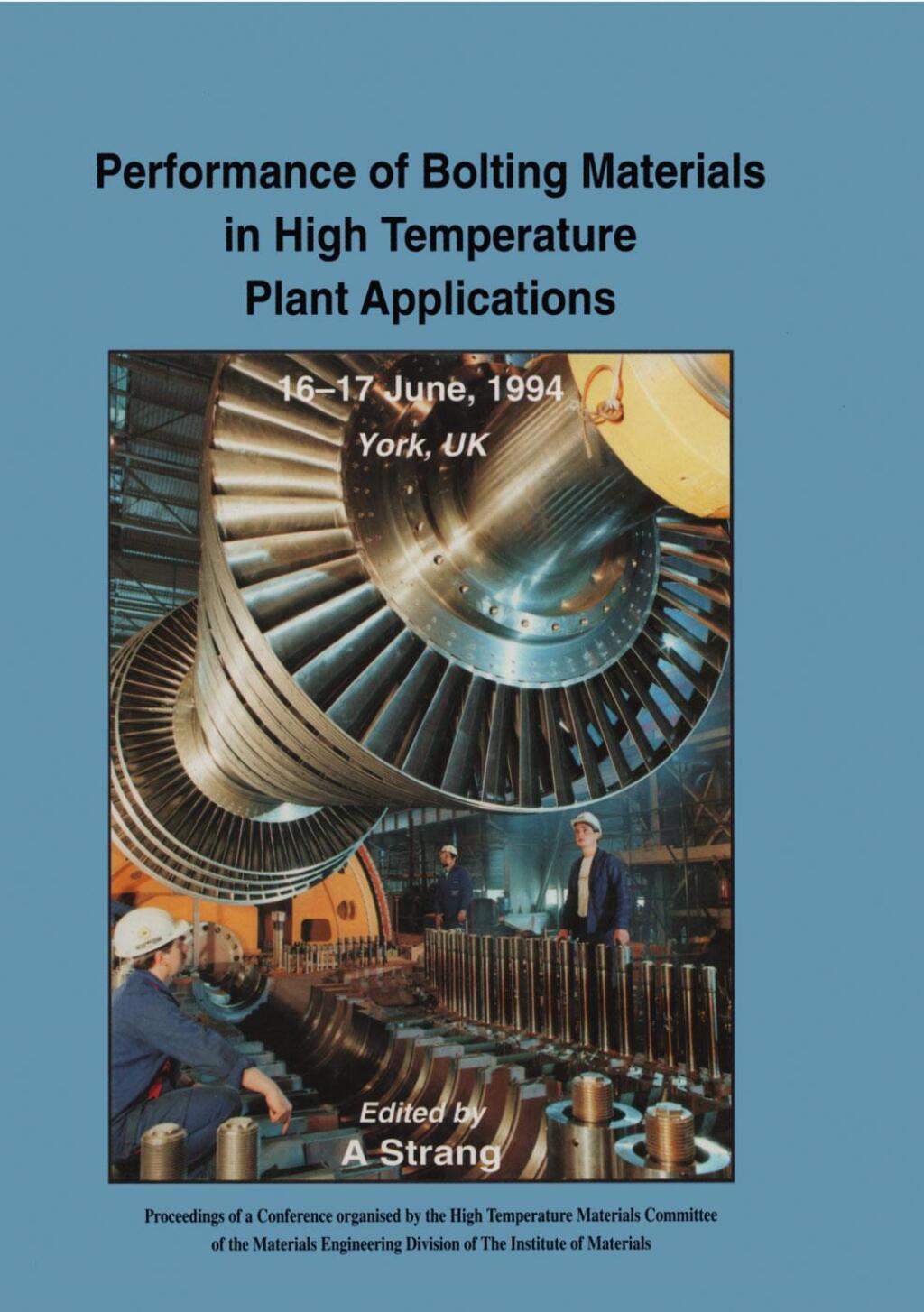 Performance of Bolting Materials in High Temperature Plant Applications Conference Proceedings, 16-17 June 1994, York, UK 1st Edition â€“ PDF/EPUB Version Downloadable