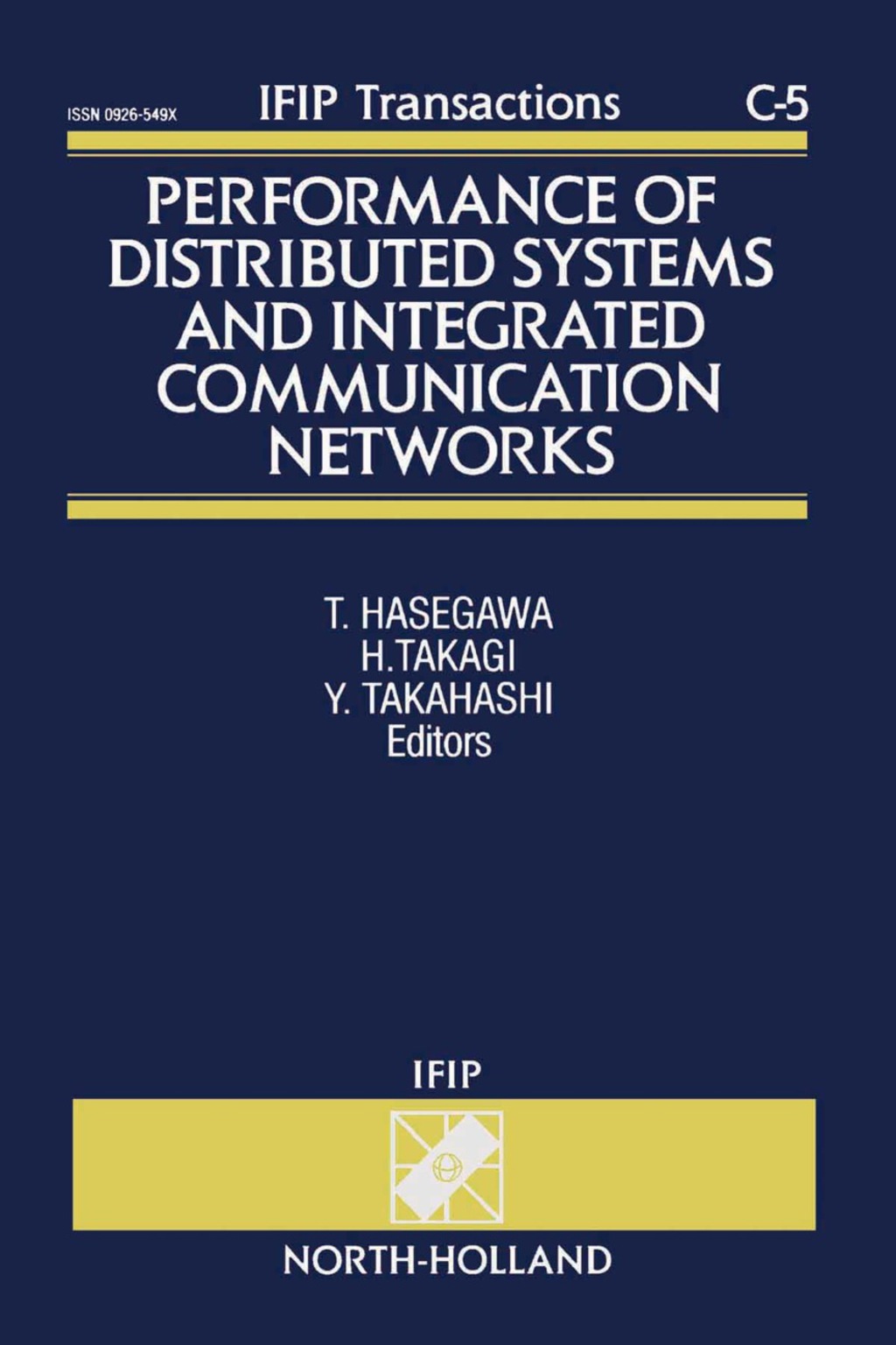 Performance of Distributed Systems and Integrated Communication Networks Proceedings of the IFIP WG 7.3 International Conference on the Performance of Distributed Systems and Integrated Communication Networks, Kyoto, Japan, 10-12 September, 1991  â€“ PDF/EPUB Version Downloadable