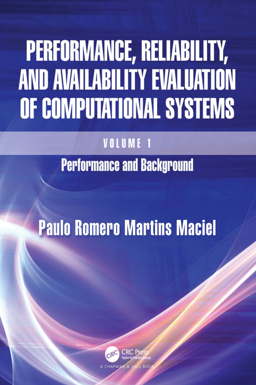 Performance, Reliability, and Availability Evaluation of Computational Systems, Volume I Performance and Background 1st Edition â€“ PDF/EPUB Version Downloadable