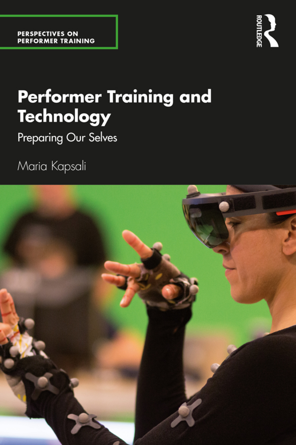 Performer Training and Technology Preparing Our Selves 1st Edition â€“ PDF/EPUB Version Downloadable