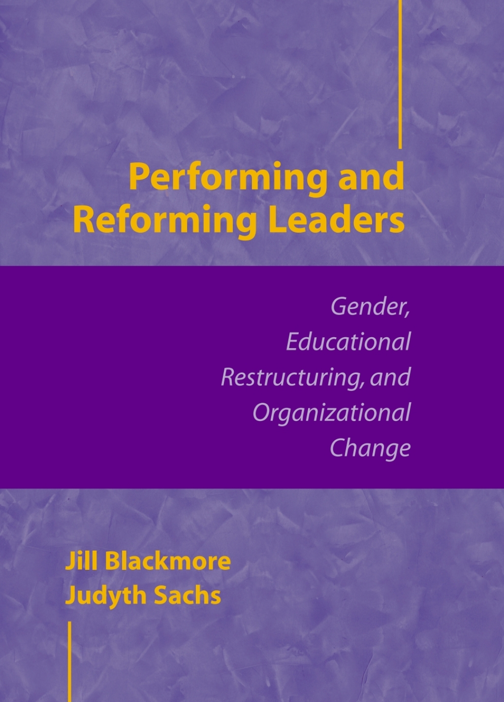 Performing and Reforming Leaders Gender, Educational Restructuring, and Organizational Change  â€“ PDF/EPUB Version Downloadable