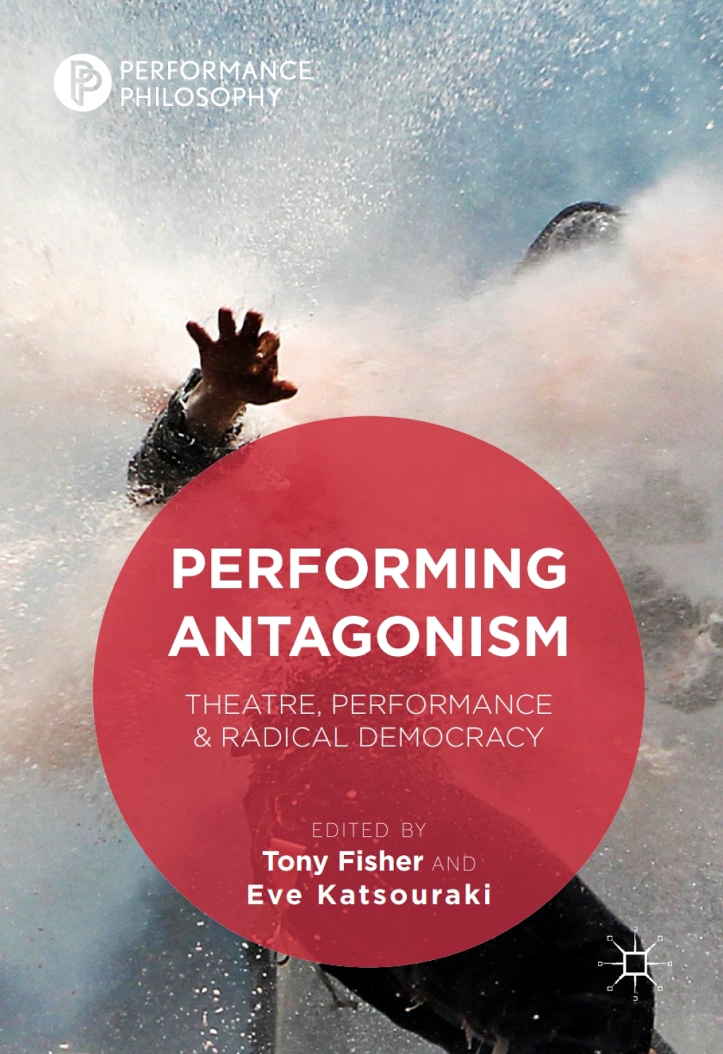 Performing Antagonism Theatre, Performance & Radical Democracy  â€“ PDF/EPUB Version Downloadable